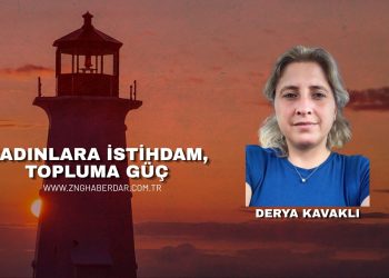 KADINLARA İSTİHDAM, TOPLUMA GÜÇ