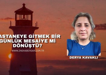 HASTANEYE GİTMEK BİR GÜNLÜK MESAİYE Mİ DÖNÜŞTÜ?