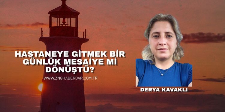 HASTANEYE GİTMEK BİR GÜNLÜK MESAİYE Mİ DÖNÜŞTÜ?