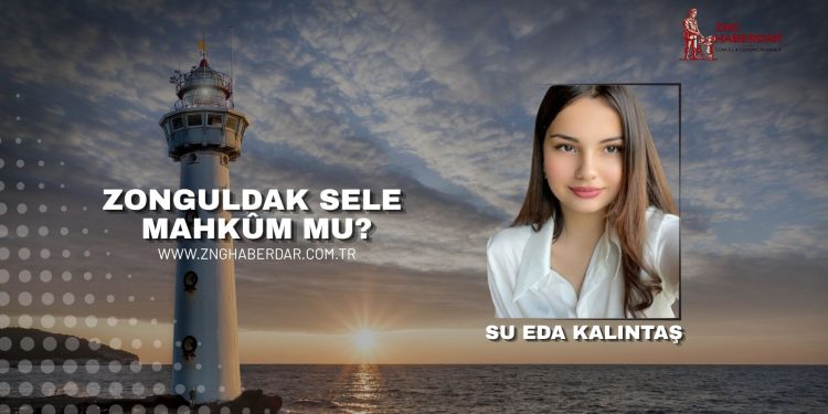 HER YAĞMURDA AYNI KORKU: ZONGULDAK SELE MAHKÛM MU?