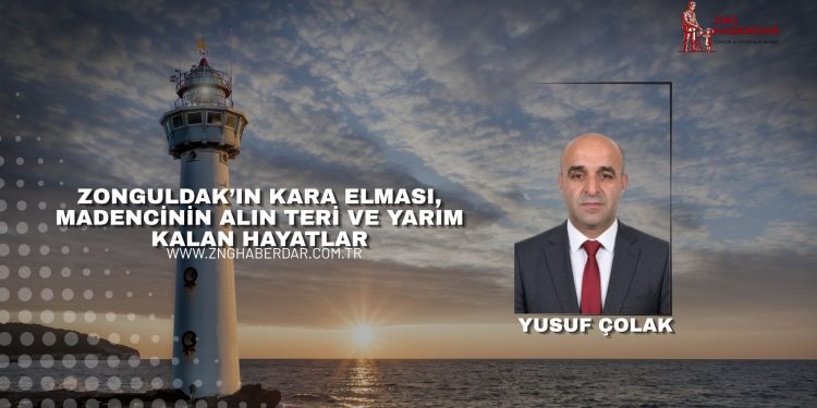 ZONGULDAK’IN KARA ELMASI, MADENCİNİN ALIN TERİ VE YARIM KALAN HAYATLAR